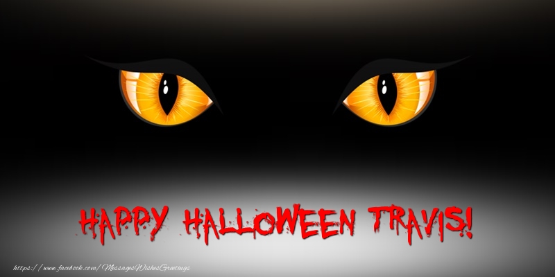 Greetings Cards for Halloween - Happy Halloween Travis!