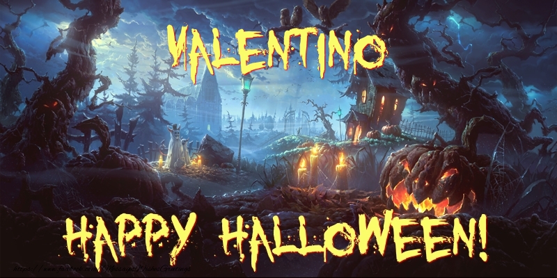 Greetings Cards for Halloween - Valentino Happy Halloween!