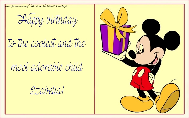 Greetings Cards for kids - Happy birthday to the coolest and the most adorable child Izabella