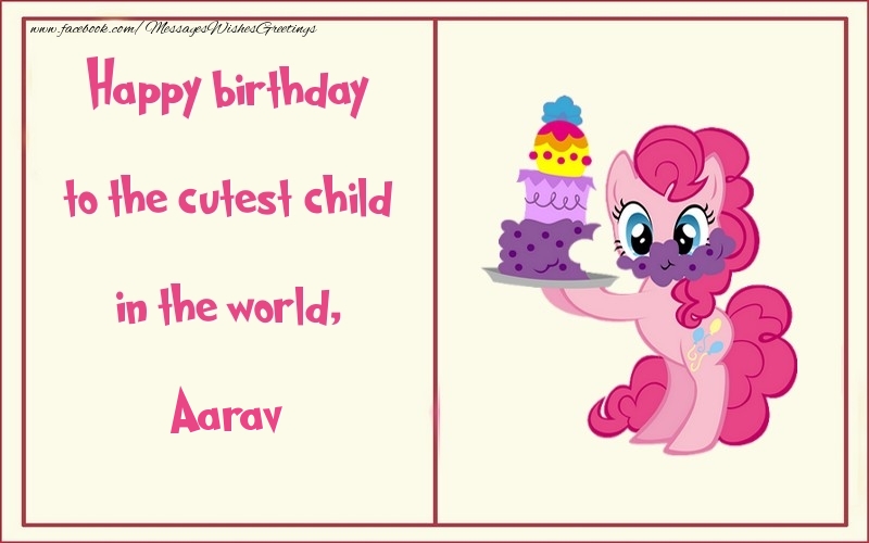 Greetings Cards for kids - Happy birthday to the cutest child in the world, Aarav