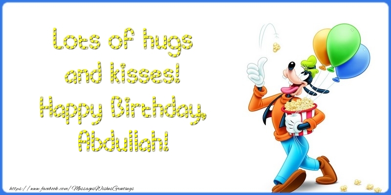Greetings Cards for kids - Lots of hugs and kisses! Happy Birthday, Abdullah