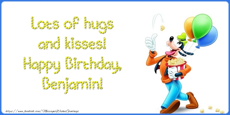 Greetings Cards for kids - Animation & Balloons | Lots of hugs and kisses! Happy Birthday, Benjamin