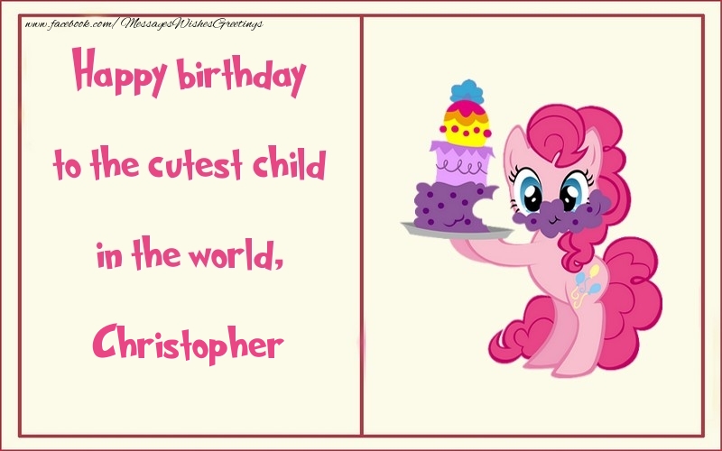 Greetings Cards for kids - Happy birthday to the cutest child in the world, Christopher