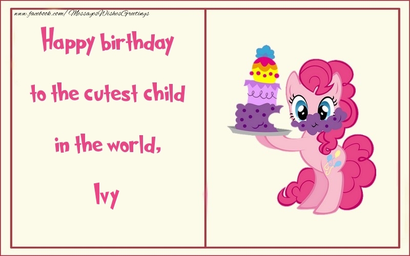 Greetings Cards for kids - Happy birthday to the cutest child in the world, Ivy