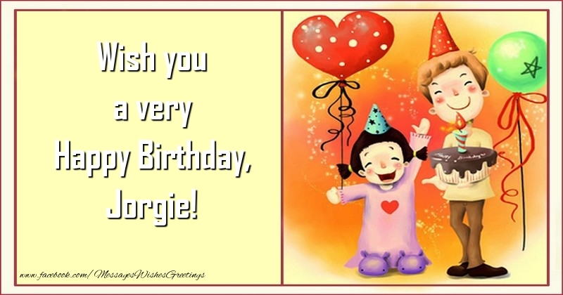 Greetings Cards for kids - Animation & Balloons & Cake & Hearts | Wish you a very Happy Birthday, Jorgie