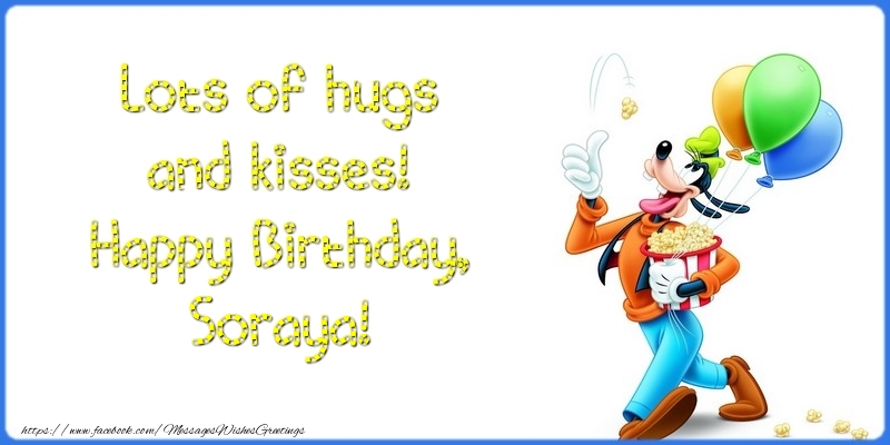 Greetings Cards for kids - Animation & Balloons | Lots of hugs and kisses! Happy Birthday, Soraya
