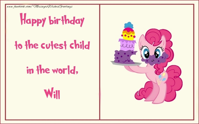 Greetings Cards for kids - Animation & Cake | Happy birthday to the cutest child in the world, Will