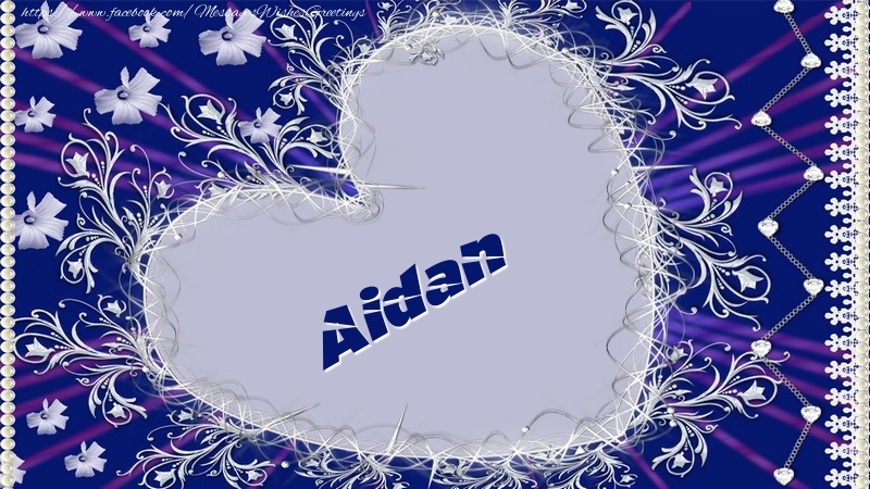 Greetings Cards for Love - Aidan