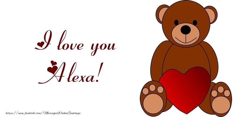 Greetings Cards for Love - Bear & Hearts | I love you Alexa!