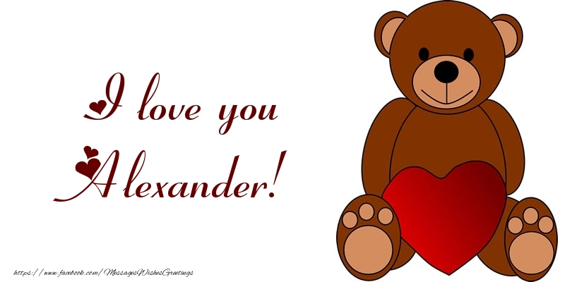 Greetings Cards for Love - Bear & Hearts | I love you Alexander!