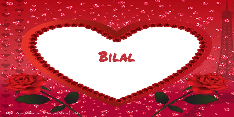 Greetings Cards for Love - Name in heart  Bilal