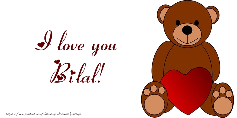 Greetings Cards for Love - Bear & Hearts | I love you Bilal!