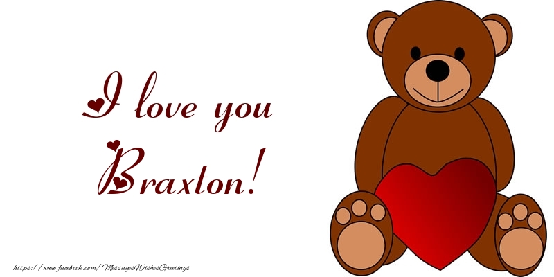  Greetings Cards for Love - Bear & Hearts | I love you Braxton!
