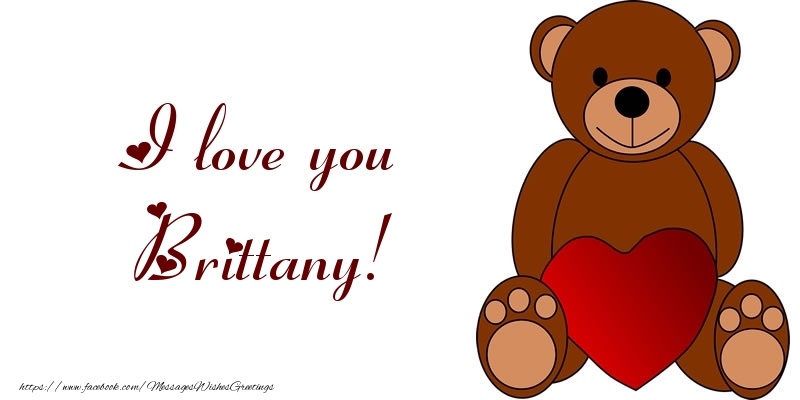 Greetings Cards for Love - Bear & Hearts | I love you Brittany!