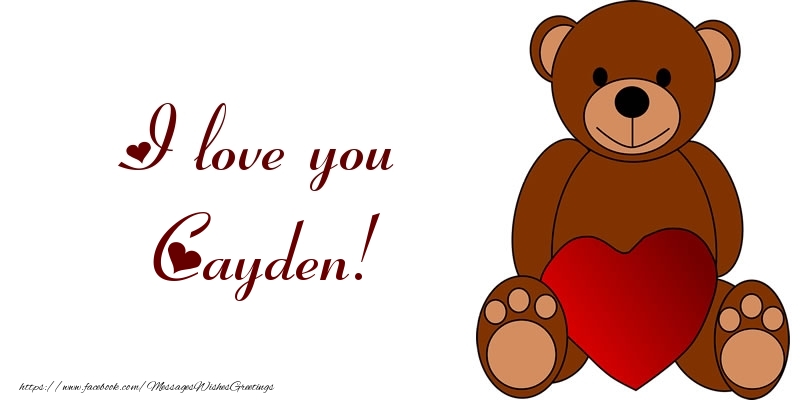 Greetings Cards for Love - Bear & Hearts | I love you Cayden!