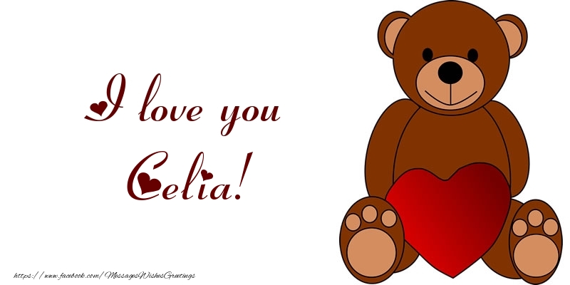 Greetings Cards for Love - Bear & Hearts | I love you Celia!