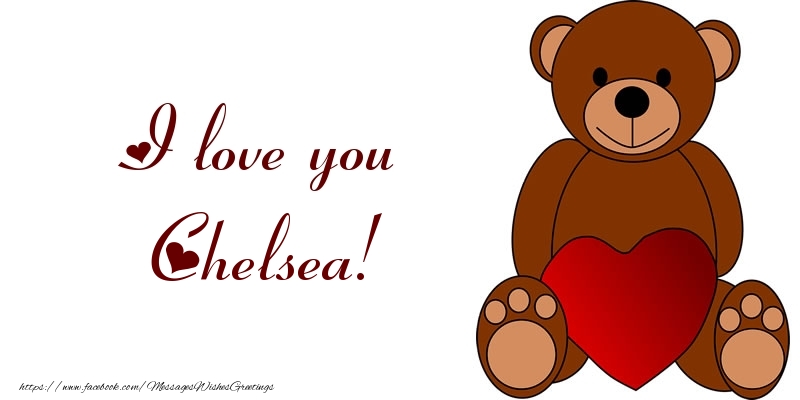 Greetings Cards for Love - Bear & Hearts | I love you Chelsea!