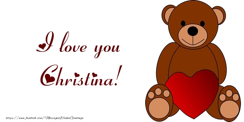 Greetings Cards for Love - Bear & Hearts | I love you Christina!