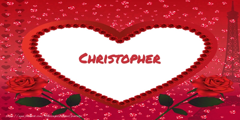 Greetings Cards for Love - Hearts | Name in heart  Christopher