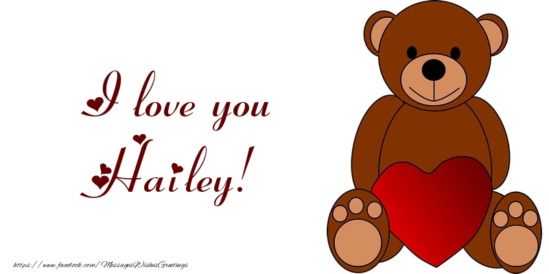 Greetings Cards for Love - Bear & Hearts | I love you Hailey!