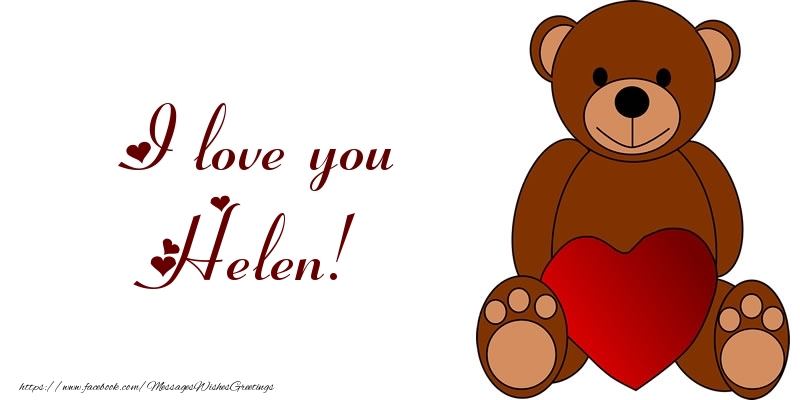 Greetings Cards for Love - Bear & Hearts | I love you Helen!