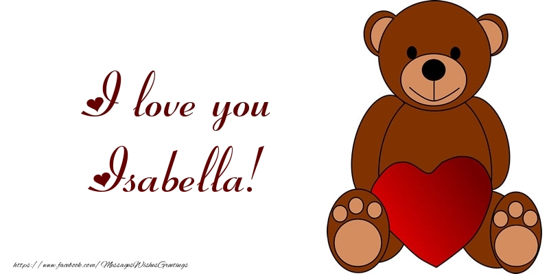 Greetings Cards for Love - Bear & Hearts | I love you Isabella!
