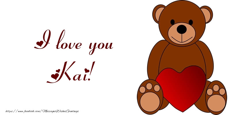 Greetings Cards for Love - Bear & Hearts | I love you Kai!