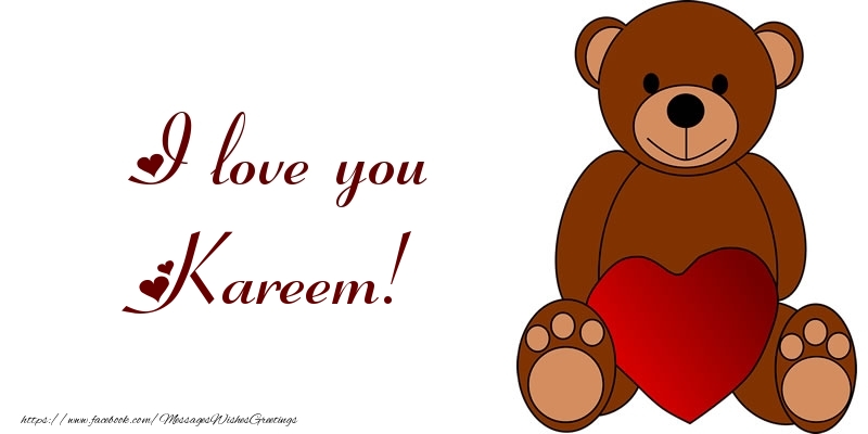 Greetings Cards for Love - Bear & Hearts | I love you Kareem!