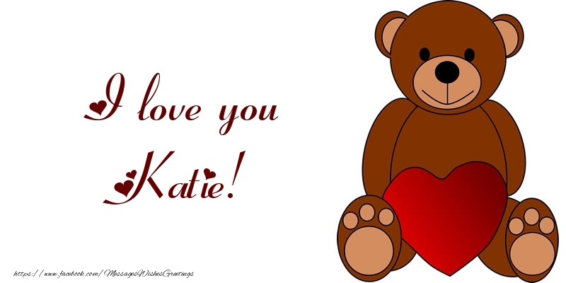 Greetings Cards for Love - Bear & Hearts | I love you Katie!