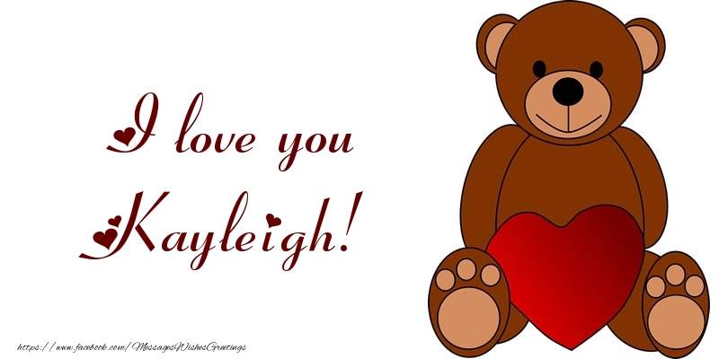 Greetings Cards for Love - Bear & Hearts | I love you Kayleigh!