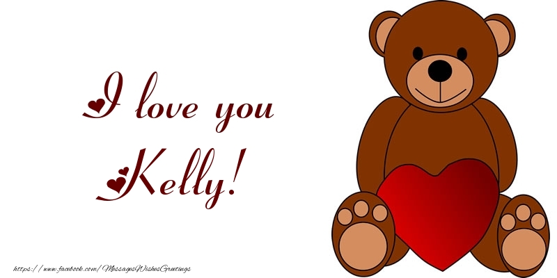 Greetings Cards for Love - Bear & Hearts | I love you Kelly!