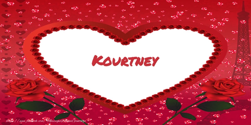 Greetings Cards for Love - Name in heart  Kourtney