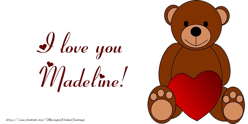 Greetings Cards for Love - Bear & Hearts | I love you Madeline!
