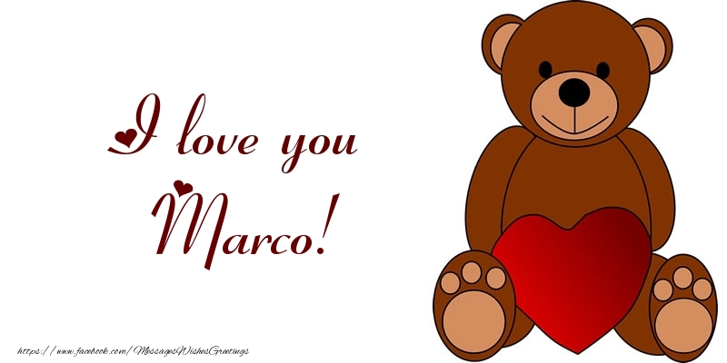 Greetings Cards for Love - Bear & Hearts | I love you Marco!