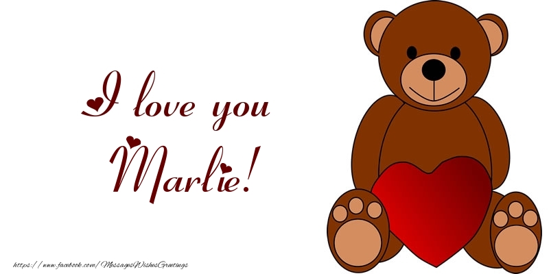 Greetings Cards for Love - Bear & Hearts | I love you Marlie!