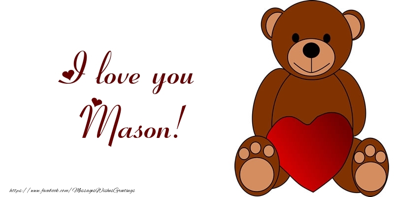 Greetings Cards for Love - Bear & Hearts | I love you Mason!