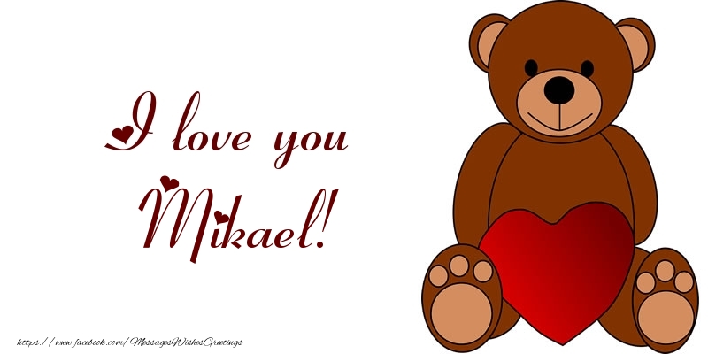 Greetings Cards for Love - Bear & Hearts | I love you Mikael!