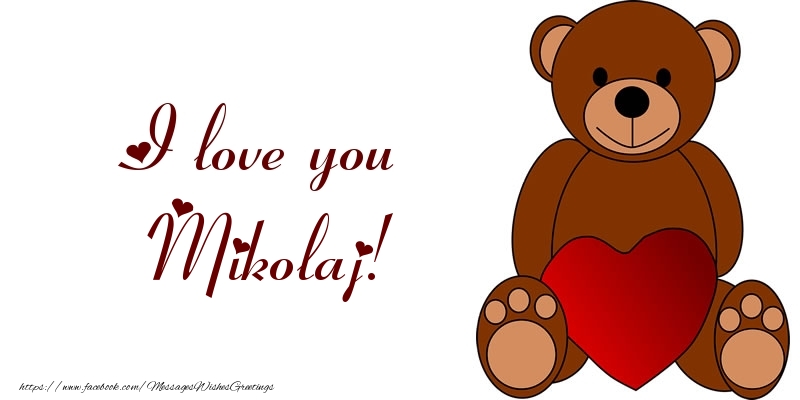 Greetings Cards for Love - Bear & Hearts | I love you Mikolaj!