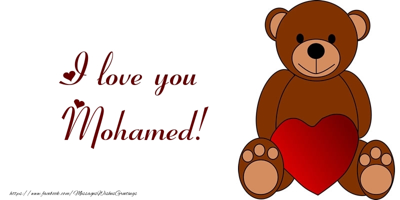 Greetings Cards for Love - Bear & Hearts | I love you Mohamed!