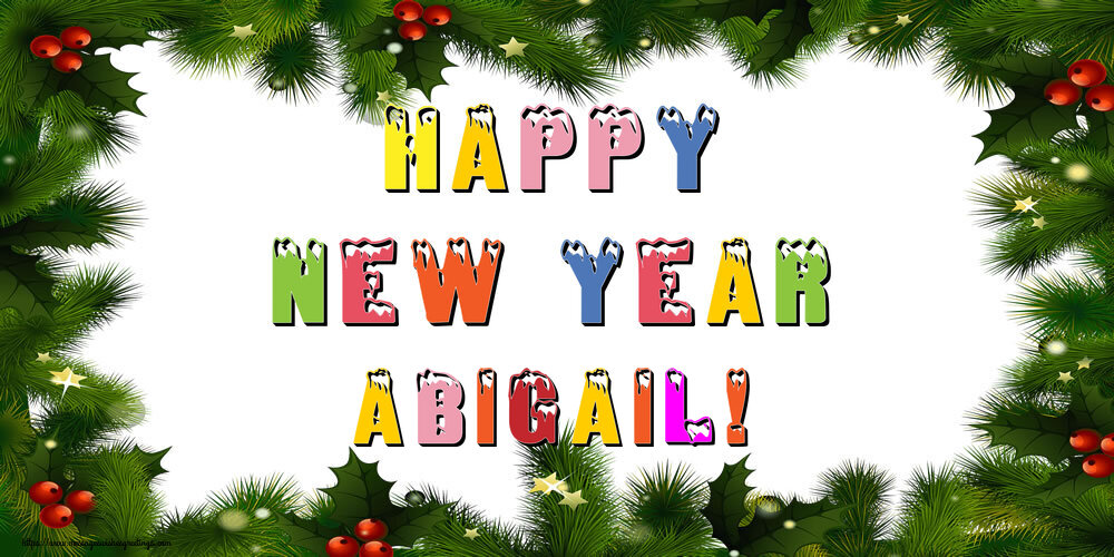 Greetings Cards for New Year - Happy New Year Abigail!