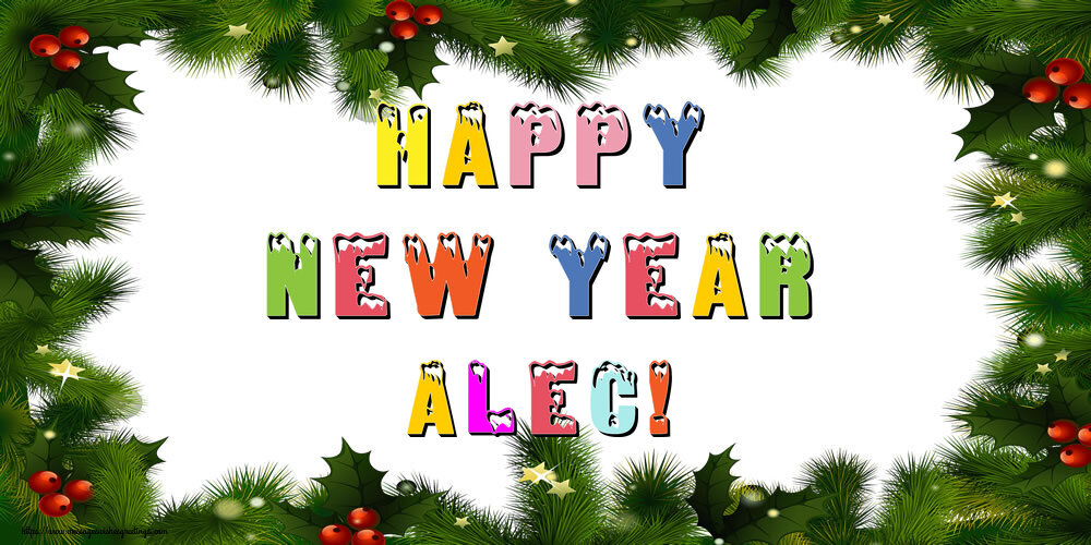 Greetings Cards for New Year - Christmas Decoration | Happy New Year Alec!