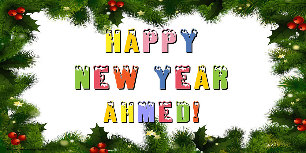 Greetings Cards for New Year - Christmas Decoration | Happy New Year Ahmed!