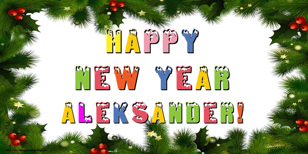 Greetings Cards for New Year - Christmas Decoration | Happy New Year Aleksander!