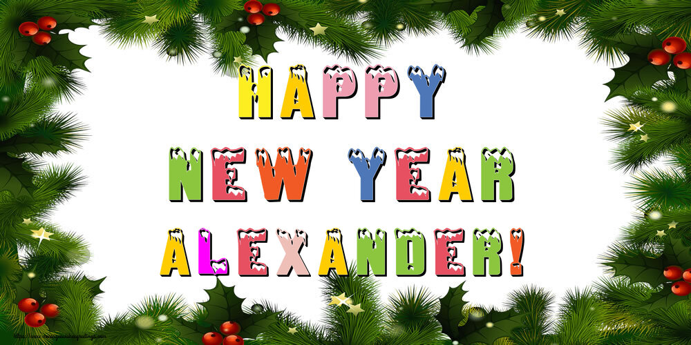 Greetings Cards for New Year - Christmas Decoration | Happy New Year Alexander!
