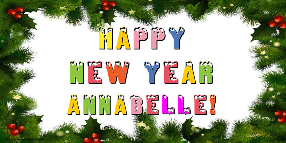 Greetings Cards for New Year - Christmas Decoration | Happy New Year Annabelle!