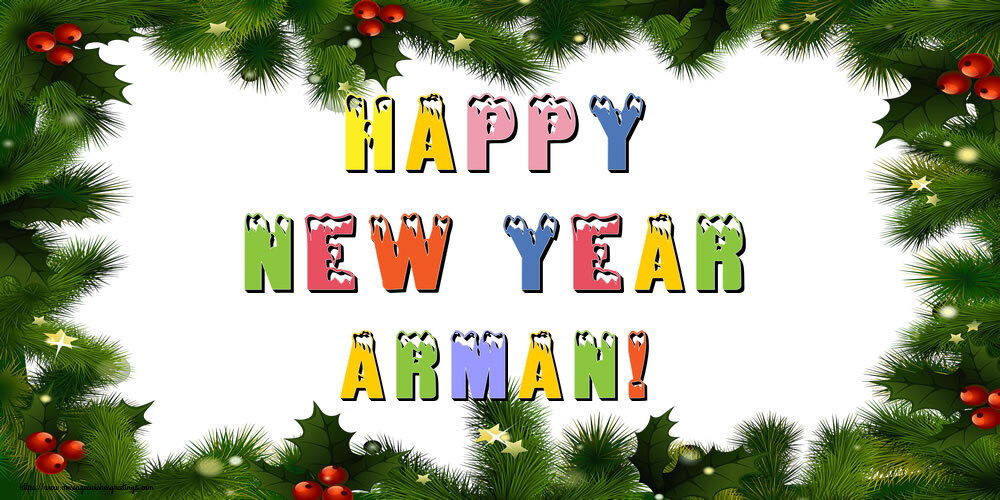 Greetings Cards for New Year - Happy New Year Arman!