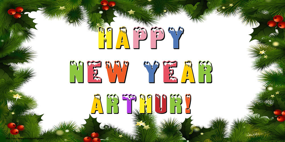 Greetings Cards for New Year - Happy New Year Arthur!