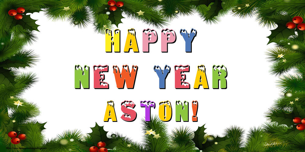 Greetings Cards for New Year - Happy New Year Aston!