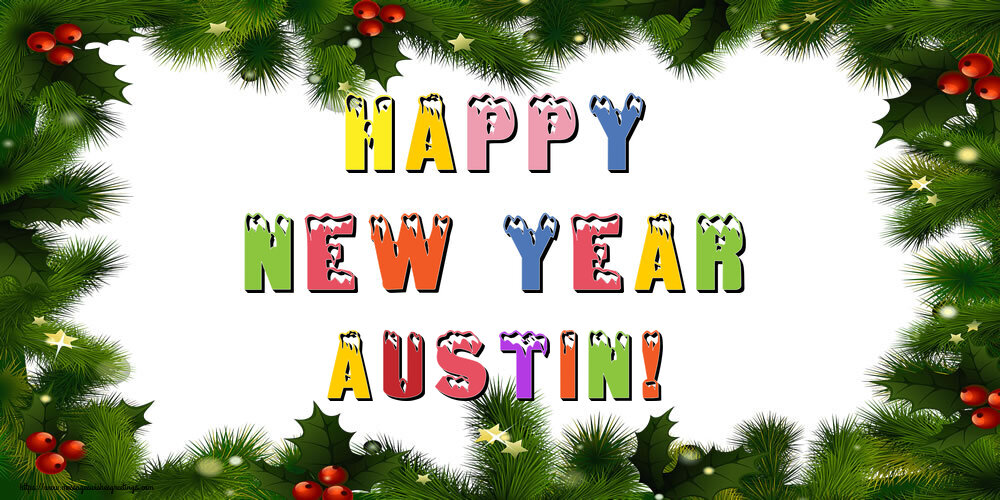 Greetings Cards for New Year - Happy New Year Austin!