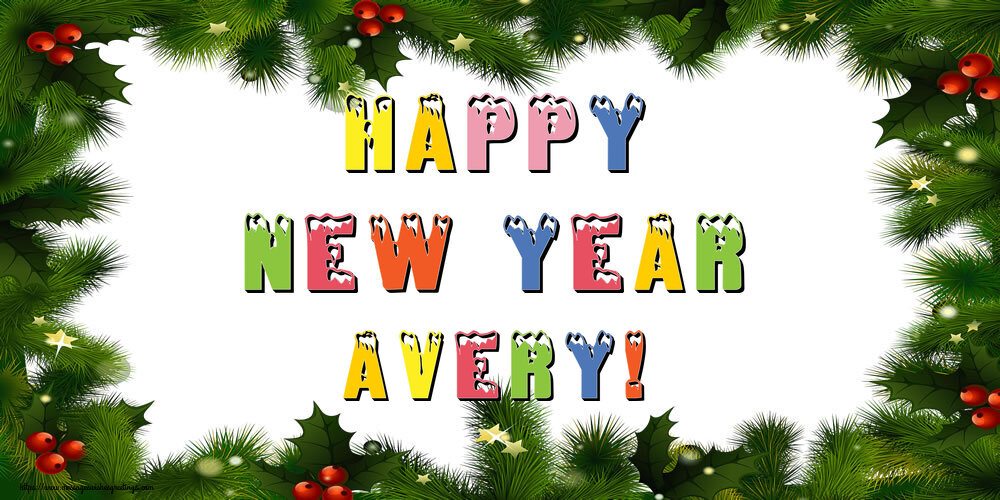 Greetings Cards for New Year - Happy New Year Avery!